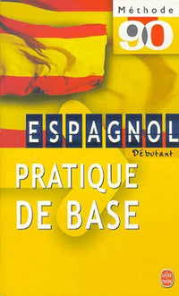 Espagnol. Pratique de base