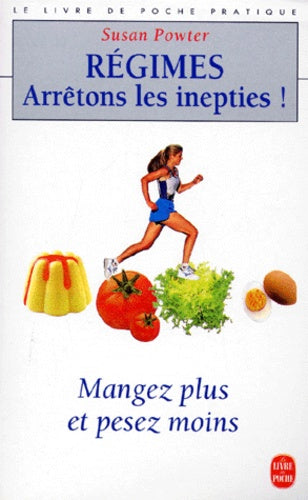 Régimes, arrêtons les inepties