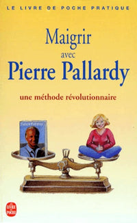 Maigrir avec Pierre Pallardy