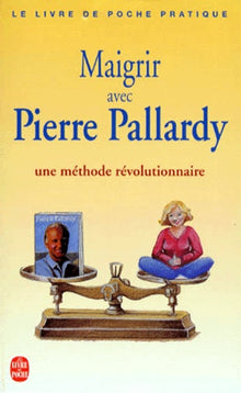 Maigrir avec Pierre Pallardy
