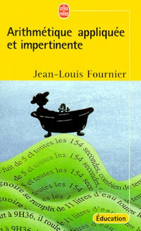 Arithmétique appliquée et impertinente