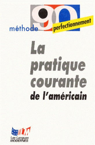 La Pratique courante de l'américain