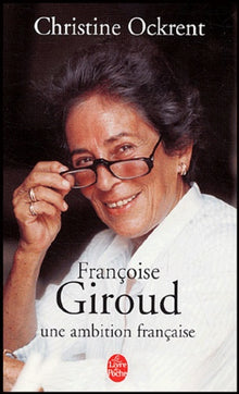 Françoise Giroud: Une ambition française