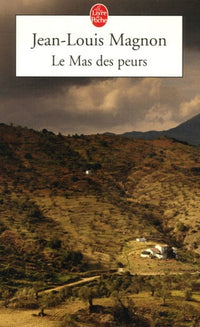 Le Mas des Peurs