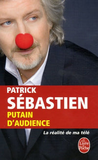 Putain d'audience: La réalité de ma télé