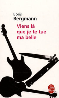Viens là que je te tue ma belle: Journal imaginaire