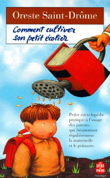 Comment cultiver son petit écolier