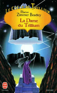 Le Cycle du Trillium, tome 3 : La Dame du Trillium