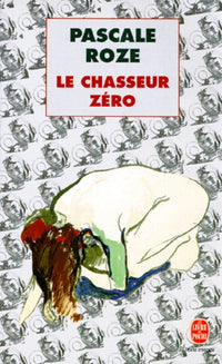 Le chasseur zéro - Prix Goncourt 1996