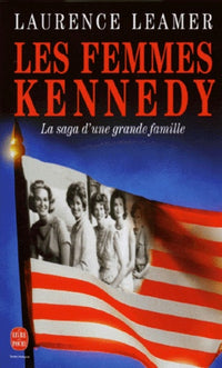 Les Femmes Kennedy. La Saga d'une grande famille
