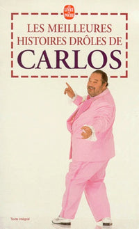 Les meilleures histoires drôles de Carlos