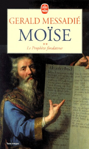 Moïse. Le Prophète fondateur, tome 2