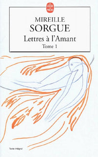 Lettres à l'amant, tome 1