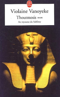 Thoutmosis, tome 3 : Au royaume sublime