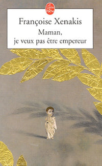 Maman, je veux pas être empereur