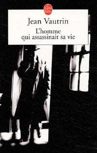 L'homme qui assassinait sa vie