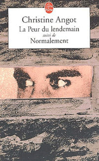 Normalement, suivi de "La Peur du lendemain"