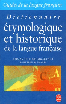 Dictionnaire étymologique et historique de la langue française