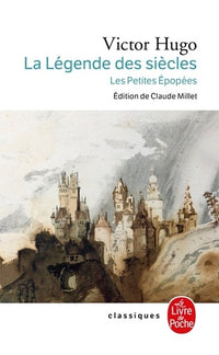 La légende des siècles / Les Petites Épopées