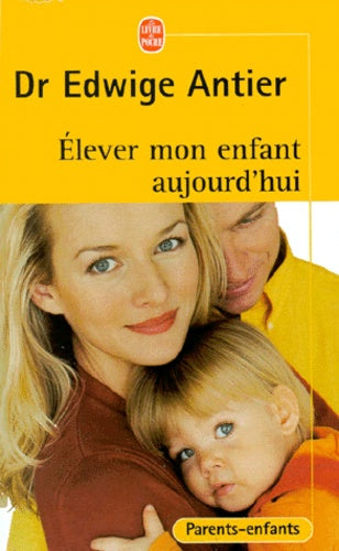 Elever mon enfant aujourd'hui