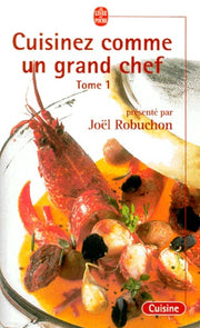 Cuisinez comme un grand chef