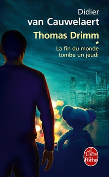 Thomas Drimm - La fin du monde tombe un jeudi
