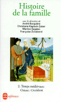 Histoire de la famille, tome 2 : Temps médievaux, Orient / Occident
