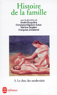 Histoire de la famille, tome 3 : Le choc des modernités