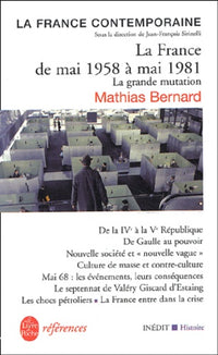 La France de mai 1958 à mai 1981 : La Grande mutation