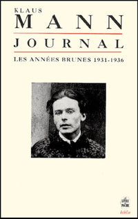 Journal, tome 1 : Les années brunes, 1931-1936