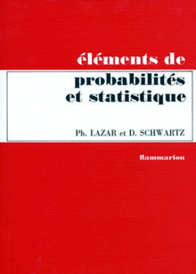 Éléments de probabilités et statistique à l'usage des étudiants en biologie humaine et générale