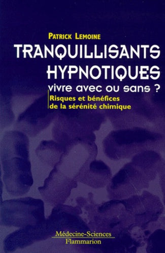 Tranquilisants, hypnotiques, vivre avec ou sans ?