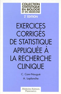Exercices corrigés de statistique appliquée à la recherche clinique
