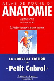 Atlas de poche d'anatomie, tome 3 : Système nerveux et organes des sens