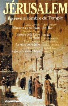 Jerusalem: Le rêve à l'ombre du temple