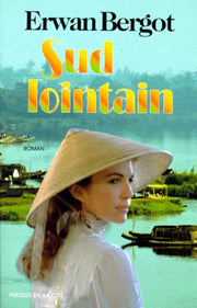 Sud Lointain - Tome 1, Le Courrier De Saigon