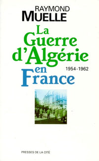 La guerre d'Algérie en France 1954-1962