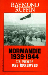 NORMANDIE 1939 1944