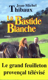 Le secret de Magali, tome 2 : La Bastide blanche