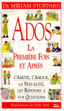 Ados, la première fois et après