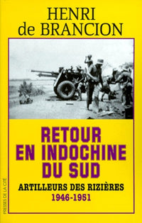 Retour en Indochine du Sud
