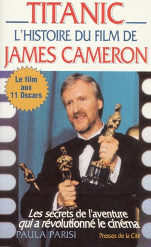 Titanic. L'histoire du film de James Cameron