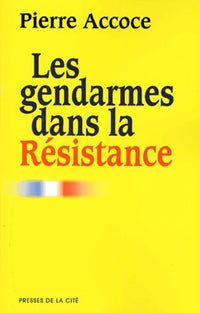 Les gendarmes dans la Résistance