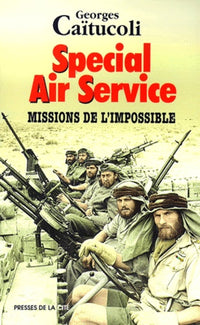 Special Air Service: Missions de l'impossible