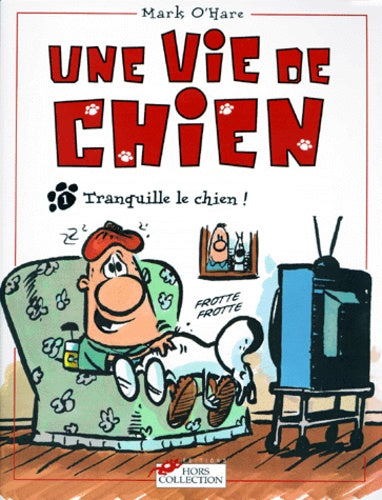 Une vie de chien, tome 1