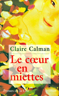Le coeur en miettes