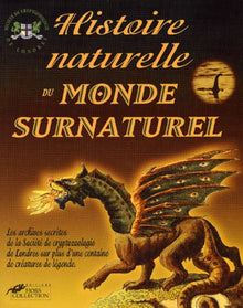 Une histoire naturelle d'un monde surnaturel