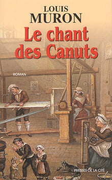 Le Chant des Canuts