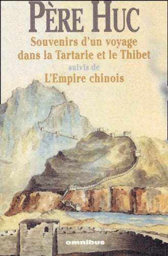 Souvenirs d'un voyage à travers la Tartarie et le Tibet