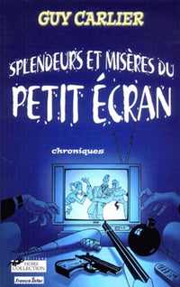 Splendeurs et misères du petit écran